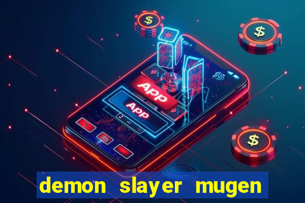 demon slayer mugen apk download